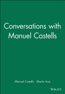 Conversations with Manuel Castells /