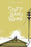 Soupy leaves home /