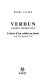 Verdun, années infernales : lettres d'un soldat au front (août 1914-septembre 1916) /