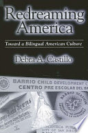 Redreaming America : toward a bilingual American culture /