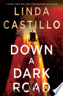 Down a dark road : a Kate Burkholder novel /