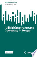 Judicial Governance and Democracy in Europe /