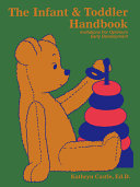 The infant & toddler handbook : invitations for optimum early development /