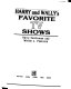Harry and Wally's favorite TV shows /