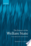 The future of the welfare state : crisis myths and crisis realities /