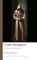Gothic metaphysics : from alchemy to the Anthropocene /
