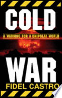 Cold War : warnings for a unipolar world /
