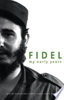 Fidel : my early years /