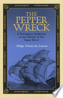 The pepper wreck : a Portuguese Indiaman at the mouth of the Tagus river /
