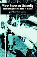 Water, power and citizenship : social struggle in the Basin of Mexico /