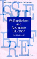 Welfare reform and abstinence education : an issue brief /