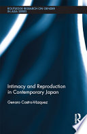 Intimacy and reproduction in contemporary Japan /