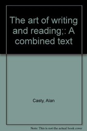 The art of writing and reading ; a combined text.