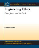 Engineering ethics : peace, justice, and the earth /