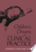 Children's dreams in clinical practice /