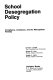 School desegregation policy : compliance, avoidance, and the metropolitan remedy /