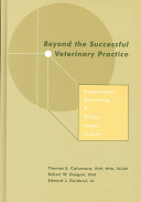 Beyond the successful veterinary practice : succession planning & other legal issues /