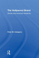 The Hollywood brand : movies and American modernity /