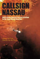 Callsign Nassau : Dutch special forces in action in the 'new world disorder' /