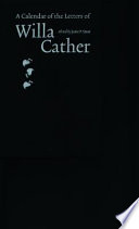 A calendar of the letters of Willa Cather ; edited by Janis P. Stout.