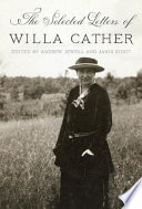 The selected letters of Willa Cather /