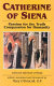 Catherine of Siena-- passion for the truth, compassion for humanity : selected spiritual writings /