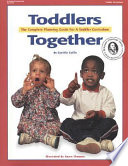 Toddlers together : the complete planning guide for a toddler curriculum /