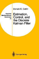 Estimation, control, and the discrete Kalman filter /