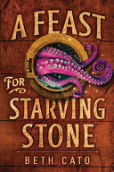 A feast for starving stone /