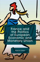 France and the politics of European Economic and Monetary Union /