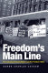 Freedom's main line : the journey of reconciliation and the Freedom Rides /