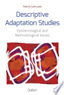 Descriptive adaptation studies : epistemological and methodological issues /