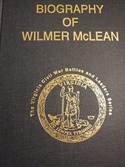 Biography of Wilmer McLean /