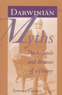 Darwinian myths : the legends and misuses of a theory /