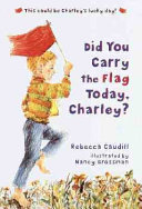 Did you carry the flag today, Charley? /