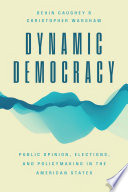 Dynamic democracy : public opinion, elections, and policy making in the American states /