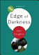 Edge of darkness /