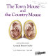 The town mouse and the country mouse /