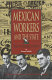 Mexican workers and the state : from the Porfiriato to NAFTA /