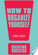 How to organize yourself /