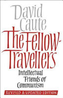 The fellow-travellers : intellectual friends of communism /
