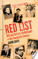 Red list : MI5 and British intellectuals in the twentieth century /