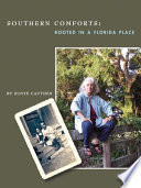 Southern comforts : rooted in a Florida place /