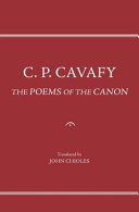 C. P. Cavafy : the poems of the canon /