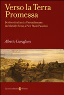 Verso la Terra promessa : scrittori italiani a Gerusalemme da Matilde Serao a Pier Paolo Pasolini /