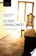 The selected poetry of Guido Cavalcanti : a critical English edition /