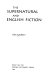 The supernatural and English fiction /