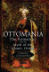 Ottomania : the Romantics and the myth of the Islamic Orient /