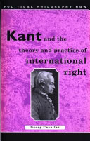 Kant and the theory and practice of international right /