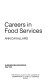 Careers in food services /